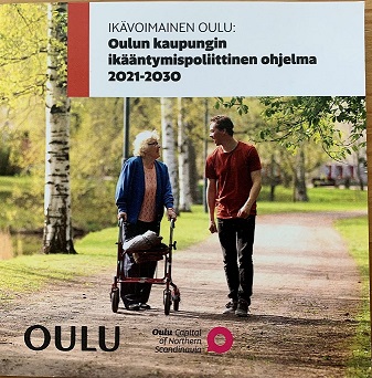 Ikävoimainen Oulu: Oulun kaupungin ikääntymispoliittinen ohjelma 2021 - 2030 -kansilehti